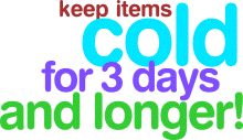 Keep items cold for 3 days and longer